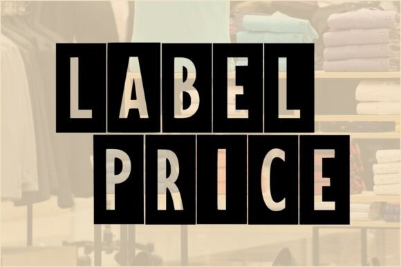 Label Price: The Industrial Display Typeface That Commands Attention