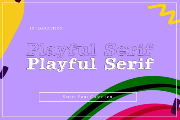 Playful Serif: The Typeface That Smiles Back