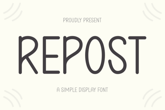 Repost: A Clean, Modern Font for Today's Digital Creator