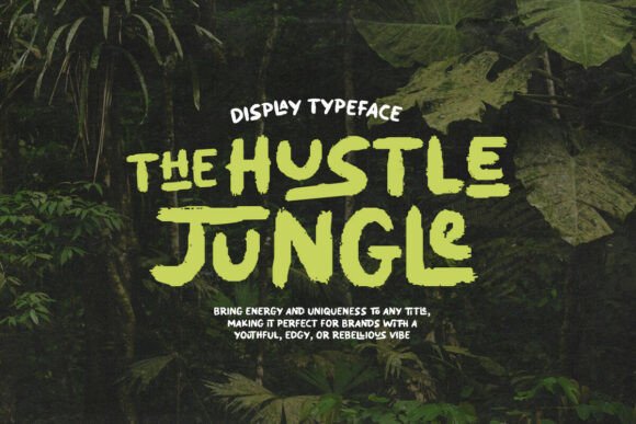 Unleash Raw, Untamed Energy with The Hustle Jungle Font